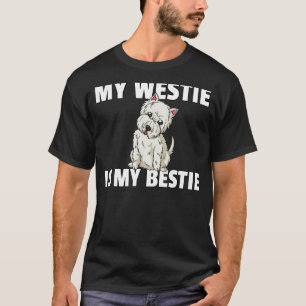 My Bestie is a Westie West Highland Terrier T-Shirt