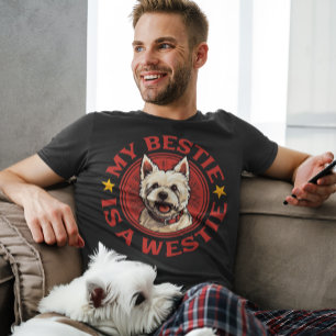 My Bestie is a Westie West Highland White Terrier T-Shirt