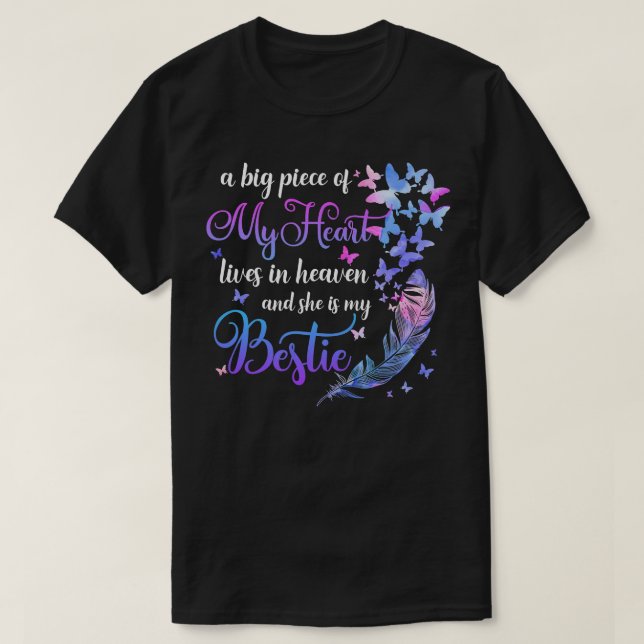 My Bestie Lives In Heaven Memorial Quotes Best Fri T-Shirt (Design Front)