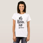 My Better Half Hand Lettered Left Arrow His & Hers T-Shirt<br><div class="desc">Cute and unique shirt featuring hand-lettered quote "my better half". A matching shirt is available. This will be a perfect anniversary gift and Valentine's day gift.</div>
