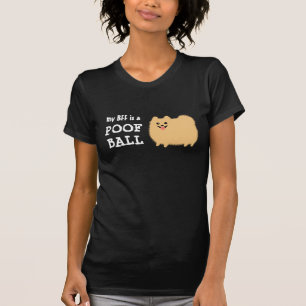 My BFF is a Pomeranian Poof Ball T-Shirt