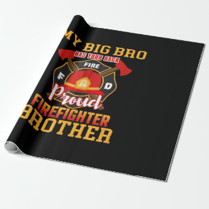 My Big Bro Has Your Back Proud Firefighter Brother Wrapping Paper