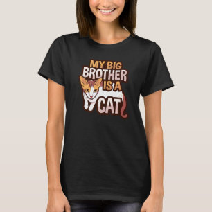 My Big Brother Is A Cat For A Cat Kid T-Shirt