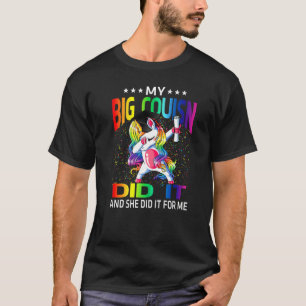 My Big Cousin Did It And She For Me Graduate Unico T-Shirt