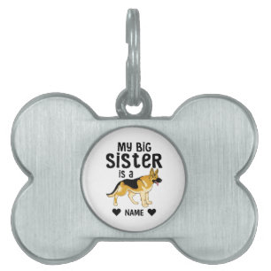 My Big Sister is a German Shepherd Pet ID Tag