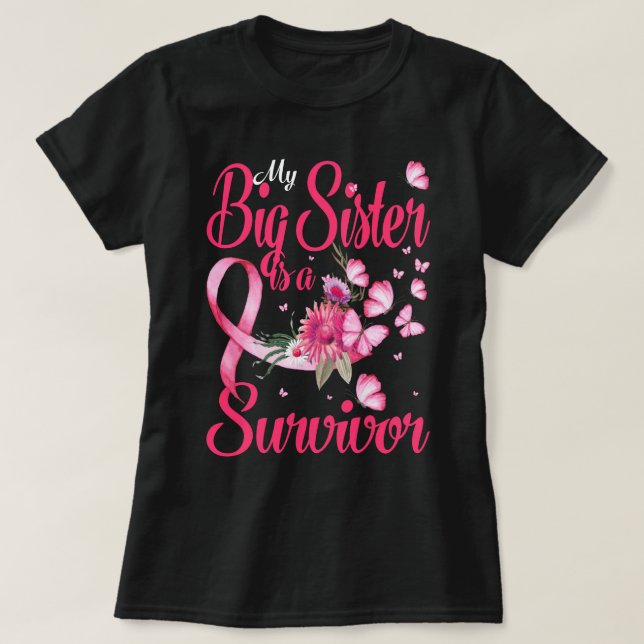 My Big Sister Is A Survivor Breast Cancer Awarenes T-Shirt (Design Front)