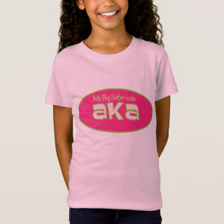 My Big Sister is an AKA T-Shirt