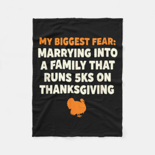 My Biggest Fear_ Marrying Into A Family That Runs  Fleece Blanket