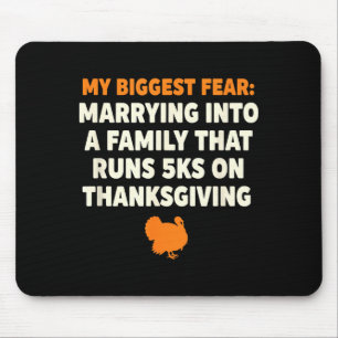 My Biggest Fear_ Marrying Into A Family That Runs  Mouse Pad