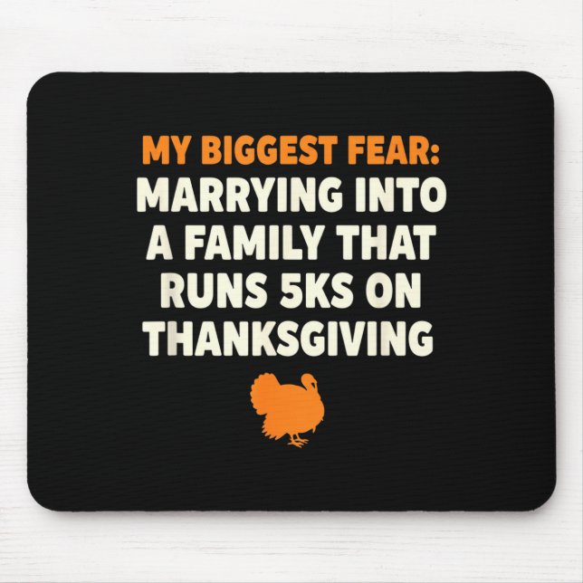 My Biggest Fear_ Marrying Into A Family That Runs  Mouse Pad (Front)