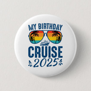 My Birthday Cruise 2025 Party Cruise Birthday Vaca 6 Cm Round Badge