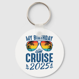 My Birthday Cruise 2025 Party Cruise Birthday Vaca Key Ring