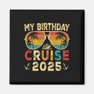 My Birthday Cruise 2025 Party Cruise Birthday Vaca Magnet