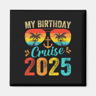 My Birthday Cruise 2025 Party Cruise Birthday Vaca Magnet
