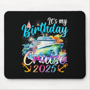 My Birthday Cruise 2025 Party Cruise Birthday Vaca Mouse Pad