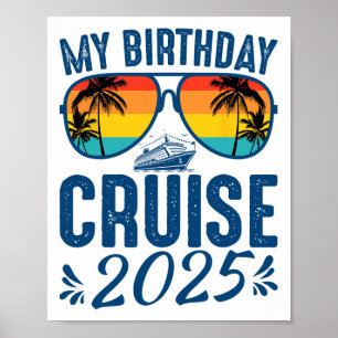 My Birthday Cruise 2025 Party Cruise Birthday Vaca Poster