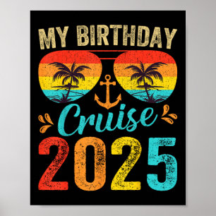 My Birthday Cruise 2025 Party Cruise Birthday Vaca Poster