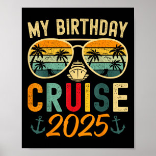 My Birthday Cruise 2025 Party Cruise Birthday Vaca Poster