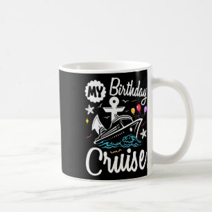 My Birthday Cruise 2025 Ship Vacation Trip Matchin Coffee Mug