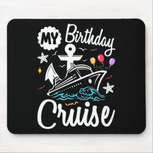 My Birthday Cruise 2025 Ship Vacation Trip Matchin Mouse Pad