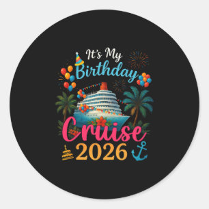 My Birthday Cruise 2026 Party Cruise Birthday Classic Round Sticker