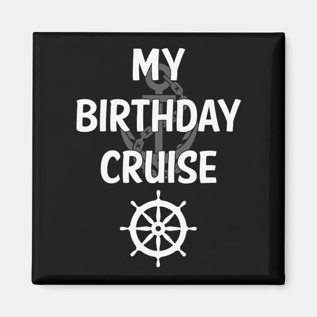 My Birthday Cruise Ship Accessories Magnet (Front)
