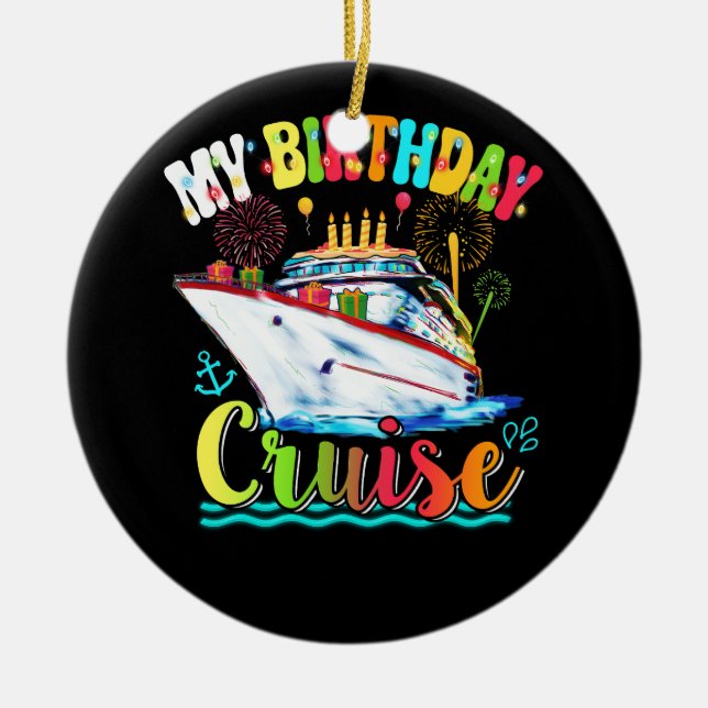 My Birthday Cruise Ship Cake Cruising Travel Bday  Ceramic Ornament (Front)