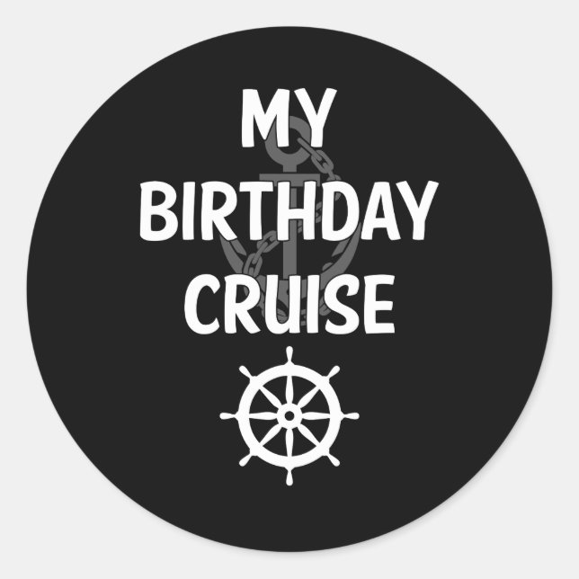 My Birthday Cruise Ship Classic Round Sticker (Front)