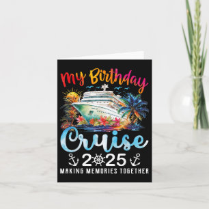 My Birthday Cruise Ship Party Vacation Birthday Tr Card
