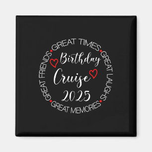 My Birthday Cruise Trip 2025 Vacation Matching Fam Magnet