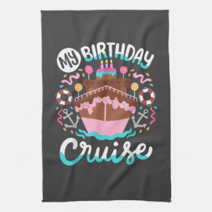 My Birthday Cruise Vacation Cruising Trip Tea Towel
