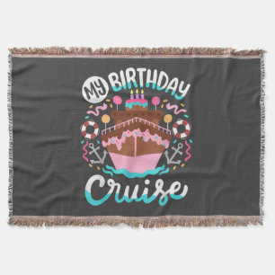 My Birthday Cruise Vacation Cruising Trip Throw Blanket