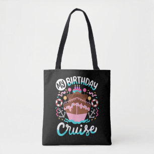 My Birthday Cruise Vacation Cruising Trip Tote Bag