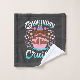 My Birthday Cruise Vacation Cruising Trip Wash Cloth