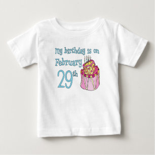 My Birthday Is On February 29th Baby T-Shirt