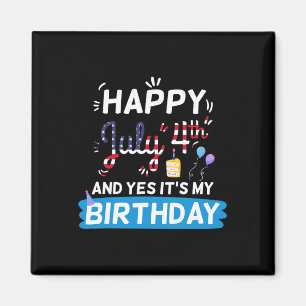 My Birthday July 4th American Independence Day Gif Magnet