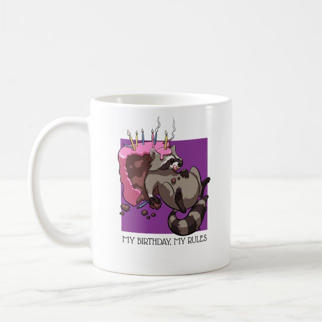 My Birthday My Rules Cake Eating Racoon Cartoon Coffee Mug (Left)