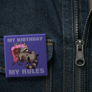 My Birthday My Rules Greedy Racoon Cake Cartoon 15 Cm Square Badge