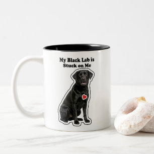 My Black Lab Is Stuck On Me Dog Lover Two-Tone Coffee Mug