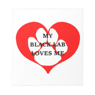 my black lab loves me notepad