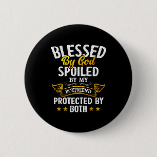 My Blessed God Spoiled Boyfriend Protected 6 Cm Round Badge