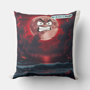 My Blood Is Boiling – If The Moon Could Talk Cushion
