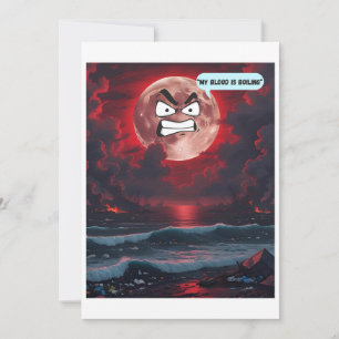 My Blood Is Boiling – If The Moon Could Talk Holiday Card