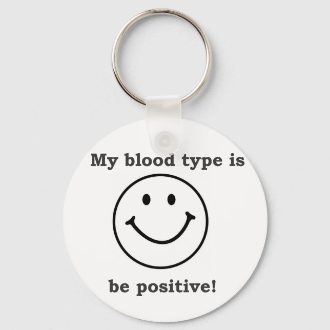 My blood type is B+ Key Ring (Front)