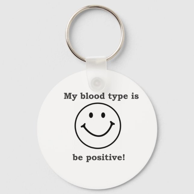 My blood type is B+ Key Ring (Front)