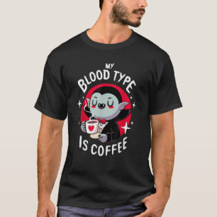 My Blood Type Is Coffee Cute Vampire Halloween Cof T-Shirt