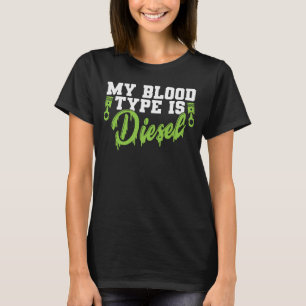 My Blood Type is Diesel Auto Mechanic T-Shirt