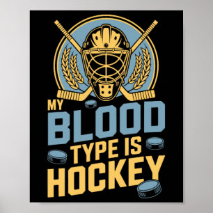 My Blood Type Is Hockey, Ice Hockey Player Coach A Poster
