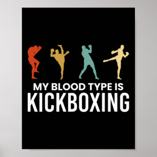 My Blood Type Is Kickboxing Kickboxer Poster