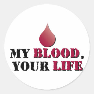 My blood - your life classic round sticker